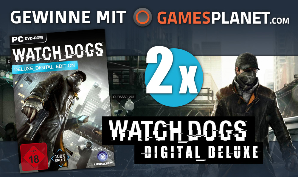 Gewinne:  2 mal Watch_Dogs Digital Deluxe Edition *Beendet*