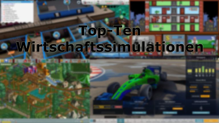 Top-Ten Tycoons: Die 10 besten Wirtschaftssimulationen aller Zeiten