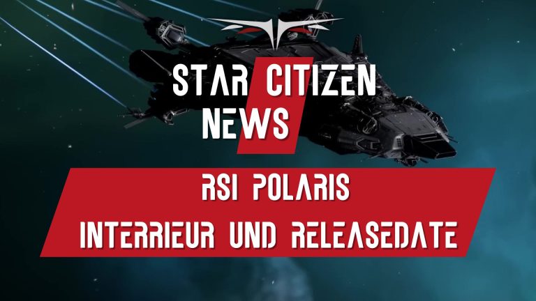 Star Citizen News RSI Polaris: Release und Interrieur