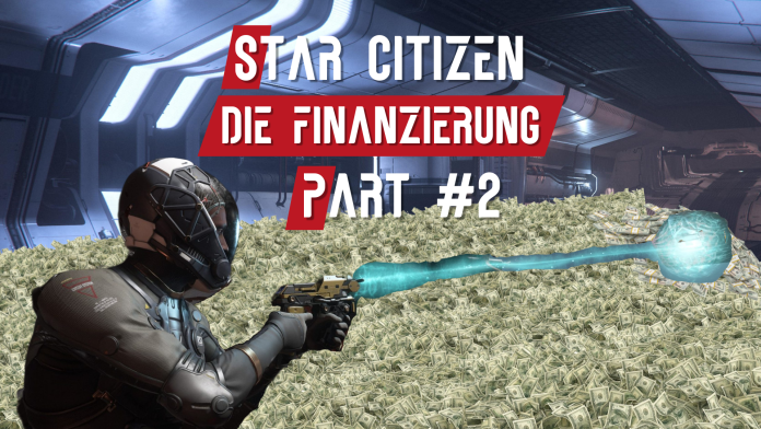 Star Citizen Finanzierung Part 2 Titelbild