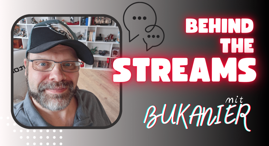 In der zweiten Ausgabe von Behind the Streams, sprechen wir mit Variety Streamer Bukanier