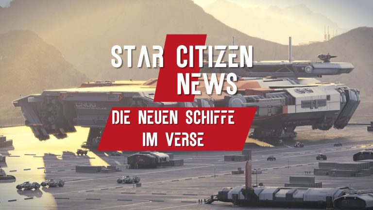 Star Citizen Neue Schiffe revolutionieren das Gameplay