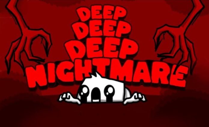 Deep Deep Deep Nightmare