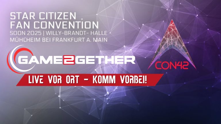 Star Citizen Con42 2025 – Game2Gether live vor Ort