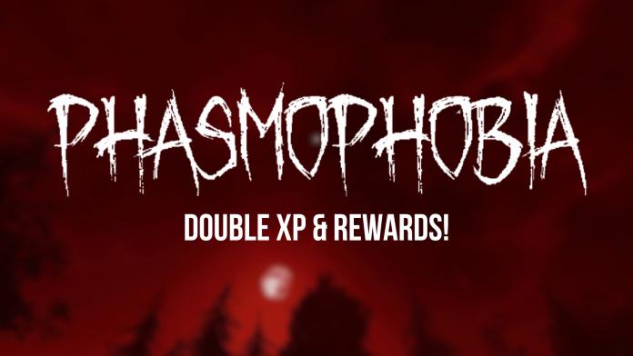 Double XP Event Phasmophobia